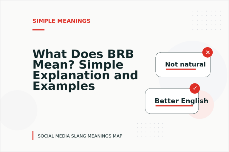What Does BRB Mean? Simple Explanation and Examples What Does BRB Mean? Simple Explanation and Examples