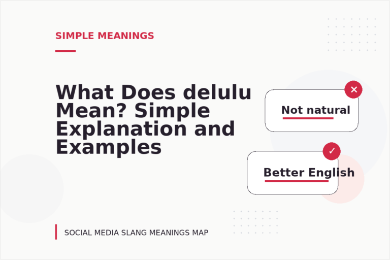 What Does delulu Mean? Simple Explanation and Examples