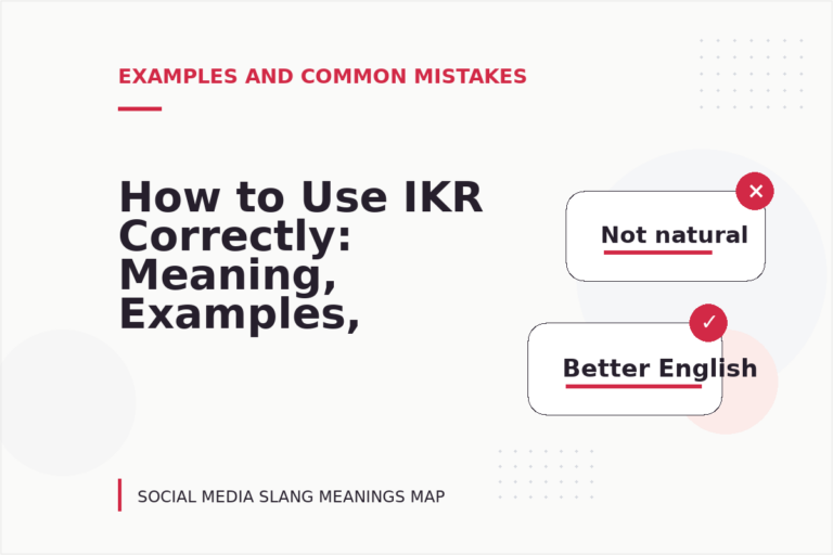 How to Use IKR Correctly: Meaning, Examples, and Mistakes